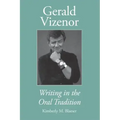 Gerald Vizenor: Writing in the Oral Tradition
