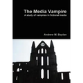 The Media Vampire