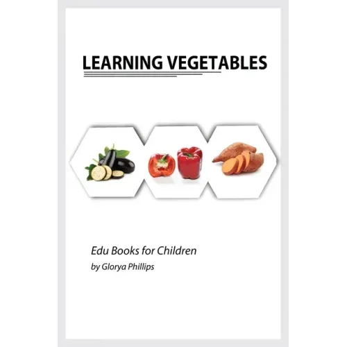 Learning Vegetables: Montessori real vegetables book for babies and toddlers, bits of intelligence for baby and toddler, children's book, l