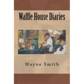 Waffle House Diaries