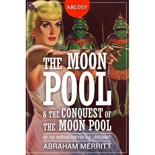 The Moon Pool & The Conquest of the Moon Pool