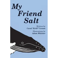 My Friend Salt: The story of Salt, the most famous humpback whale in the world!