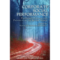 Corporate Social Performance: Paradoxes, Pitfalls and Pathways to the Better World