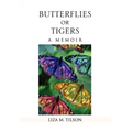 Butterflies or Tigers: A Memoir