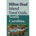 Hilton Head Island Travel Guide, South Carolina, USA: Gullah History and Tradition