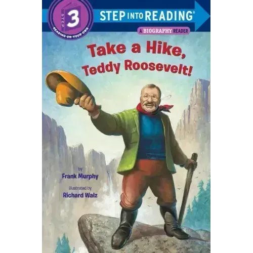 Take a Hike, Teddy Roosevelt!