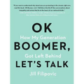 Ok Boomer, Let's Talk: How My Generation Got Left Behind