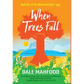When Trees Fall