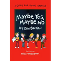 Maybe Yes, Maybe No: A Guide for Young Skeptics