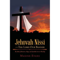 Jehovah Nissi-The Lord Our Banner: The Role of Banners, Flags, and Symbolic Art in Worship