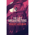 The Late Breakfasters and Other Strange Stories (Valancourt 20th Century Classics)