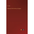 A Manual of the Practice of Surgery