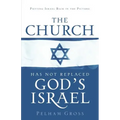 The Church Has Not Replaced God's Israel