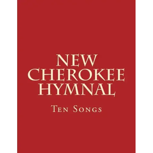 New Cherokee Hymnal: Ten Songs