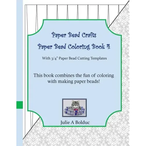 Paper Bead Crafts Paper Bead Coloring Book 4: With 3/4" Paper Bead Cutting Templates
