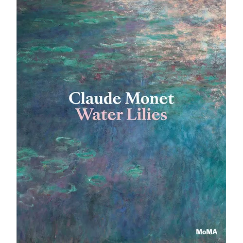 Claude Monet: Water Lilies