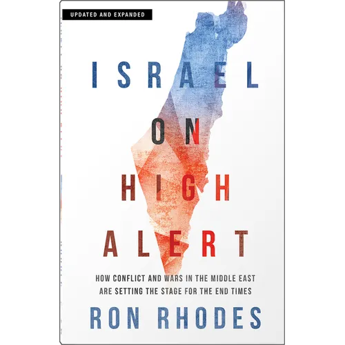 Israel on High Alert: How Conflicts and Wars in the Middle East Are Setting the Stage for the End Times