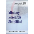 Ministry Research Simplified: A Guide to Doctor of Ministry Candidates Pursuing Quantitative Research