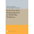 From New Deal Banking Reform to World War II Inflation