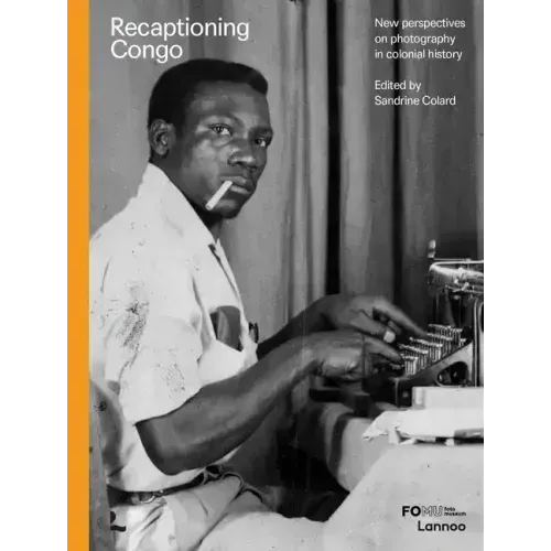 Recaptioning Congo: African Stories and Colonial Pictures