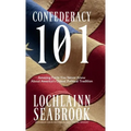 Confederacy 101: Amazing Facts You Never Knew About America's Oldest Political Tradition