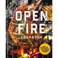 The Open Fire Cookbook: Over 100 Rustic Recipes for Outdoor Cooking