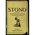Stono: Documenting and Interpreting a Southern Slave Revolt