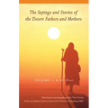 The Sayings and Stories of the Desert Fathers and Mothers: Volume 1; A-H (Êta) Volume 287