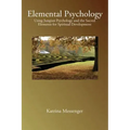 Elemental Psychology: Using Jungian Psychology and the Sacred Elements for Spiritual Development