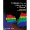 Introducción a la programación en Matlab: para ingenieros civiles y mecánicos