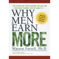 Why Men Earn More: The Startling Truth Behind the Pay Gap -- and What Women Can Do About It