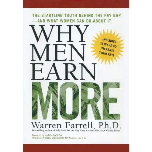 Why Men Earn More: The Startling Truth Behind the Pay Gap -- and What Women Can Do About It