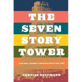The Seven Story Tower: A Mythic Journey Through Space and Time