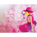 To Thine Own Self, Be True