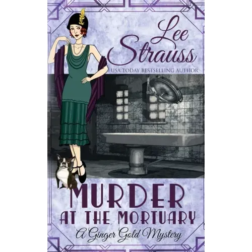 Murder at the Mortuary: a cozy historical 1920s mystery