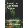 Among the Woods last Summer: A Novel about Love gone quite far