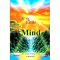 The Little Mind: How to make all things possible