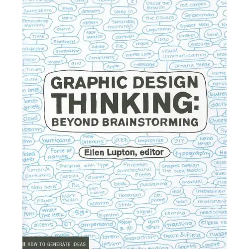 Graphic Design Thinking: How to Define Problems, Get Ideas, and Create Form