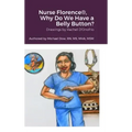Nurse Florence(R), Why Do We Have a Belly Button?