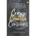 Crazy. Creative. Conscious.