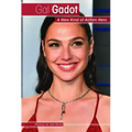 Gal Gadot: A New Kind of Action Hero