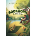 The Bookworm and Other Stories: Tales for Children About Friendship and Kindness