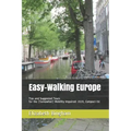 Easy-Walking Europe: Tips and Suggested Tours for the (Somewhat) Mobility Impaired: 2020, Compact Edition