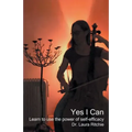 Yes I Can: Learn to use the power of self-efficacy