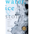 Water, Ice & Stone: Science and Memory on the Antarctic Lakes