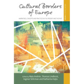 Cultural Borders of Europe: Narratives, Concepts and Practices in the Present and the Past