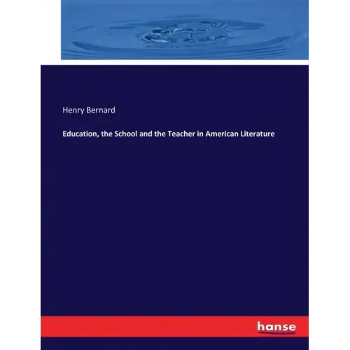 Education, the School and the Teacher in American Literature