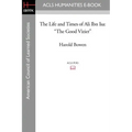 The Life and Times of Ali Ibn ISA: The Good Vizier