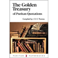 The Golden Treasury of Puritan Quotations