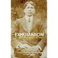 Exhumation: The Life and Death of Madan Lal Dhingra